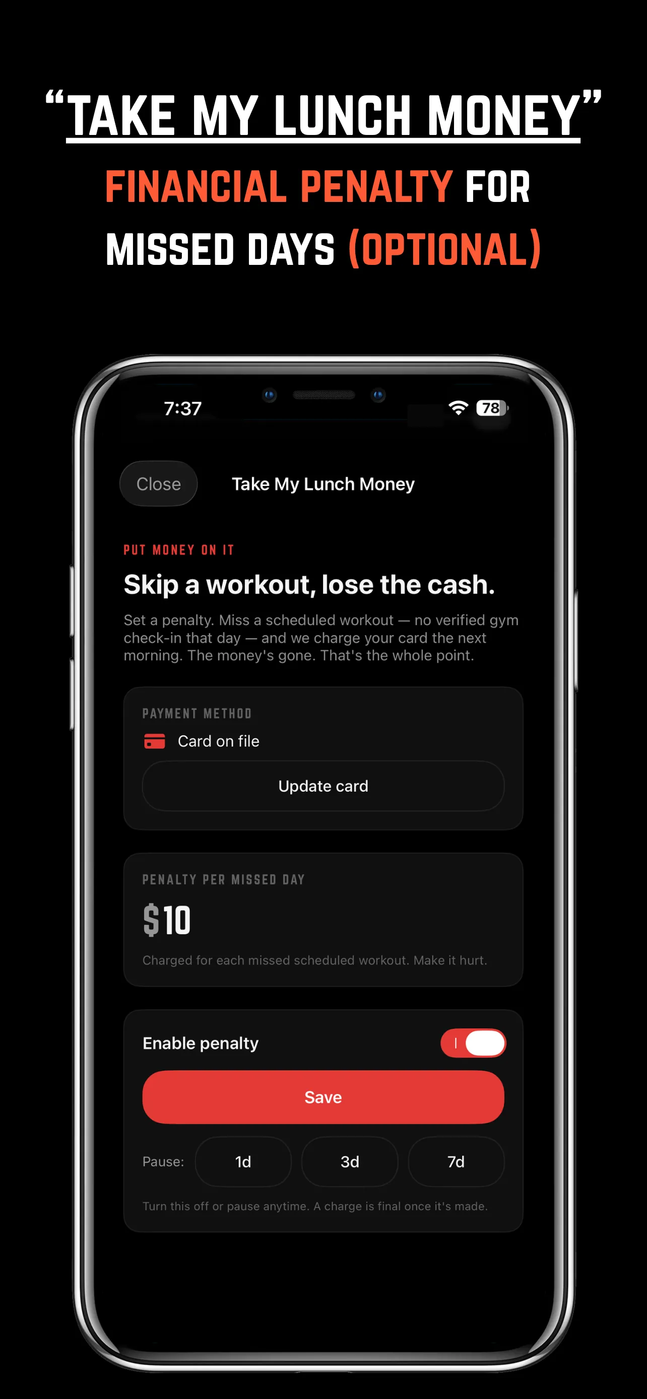 Take My Lunch Money: setting an optional cash penalty for missed workout days