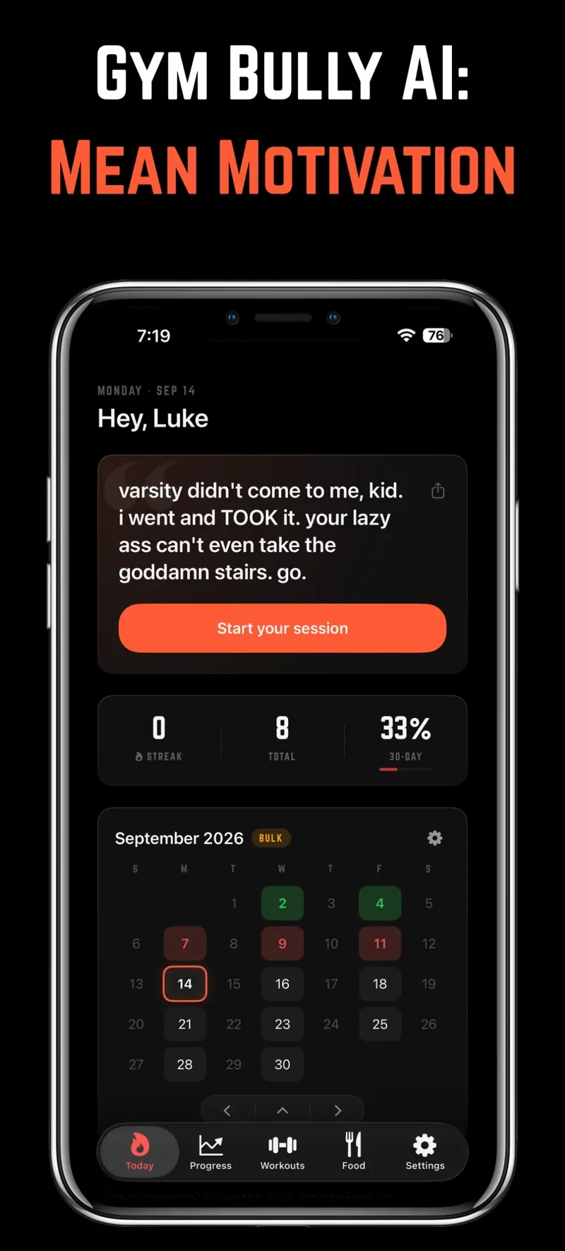 The Gym Bully AI home screen: a rude message from Coach, your streak, and your training calendar.